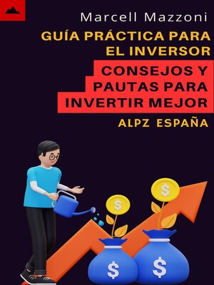 cover image of Guía Práctica Para El Inversor Principiante--Consejos Y Pautas Para Invertir Mejor